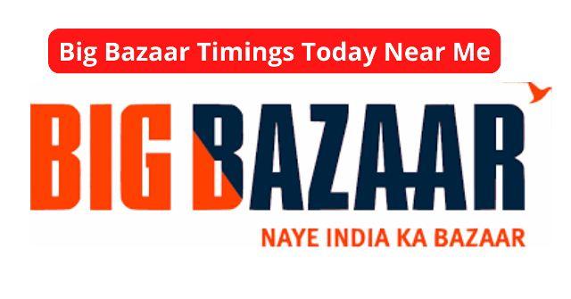Big Bazaar Timings